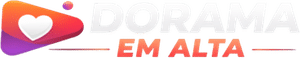 Dorama em Alta